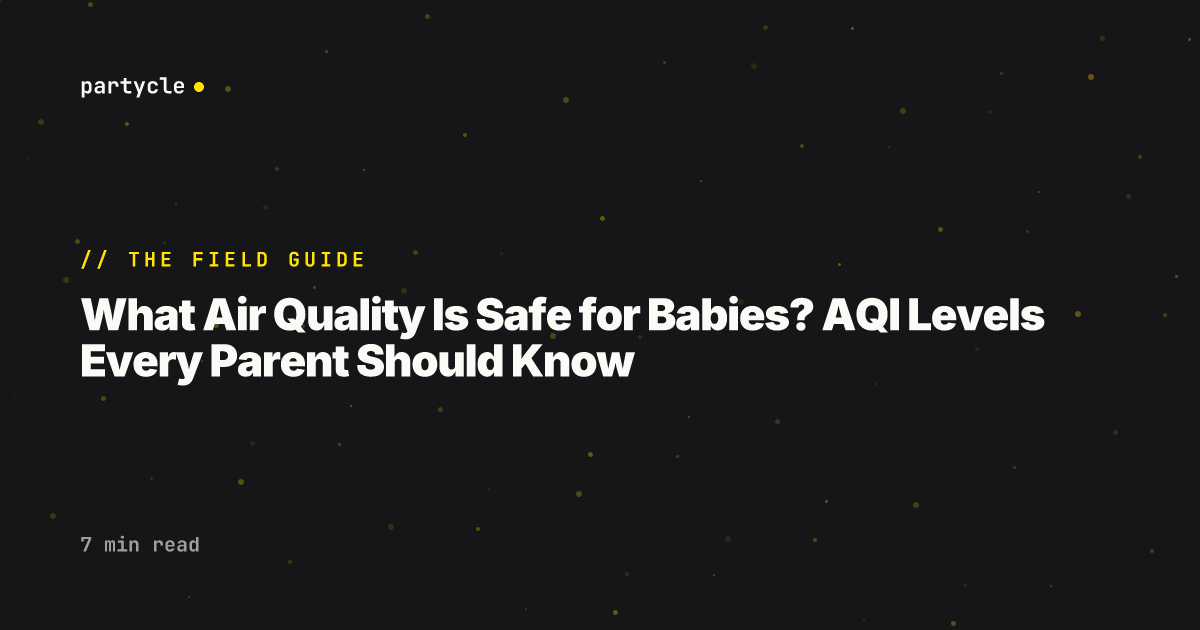 What Air Quality Is Safe for Babies? AQI Levels Every Parent Should Know