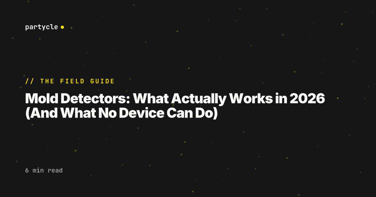 Mold Detectors: What Actually Works in 2026 (And What No Device Can Do)